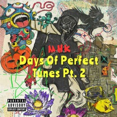 Days Of Perfect Tunes [Pt.2]