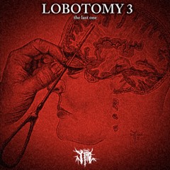 LOBOTOMY 3