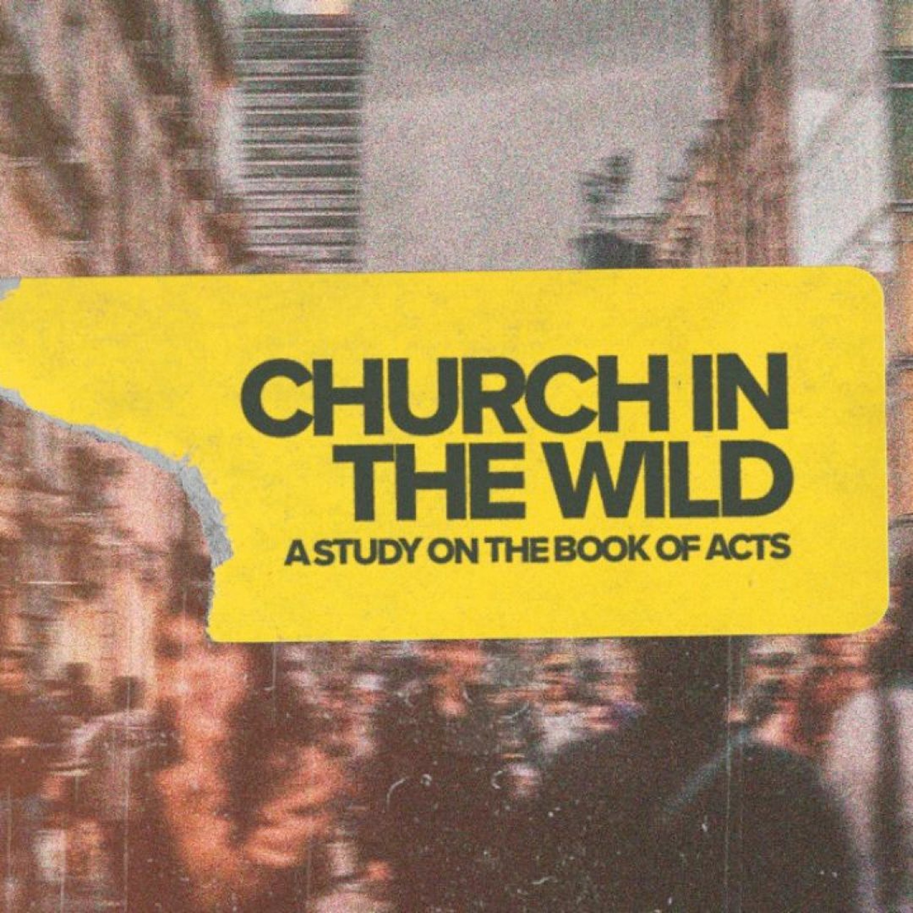 Church In The Wild: Acts 13-14 episode artwork