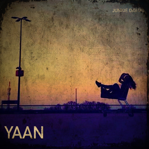 Junkie Digital - YAAN