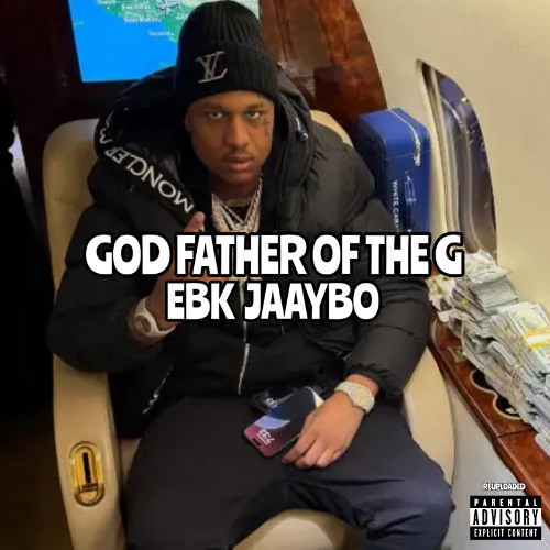 EBK JAAYBO - GODFATHER OF THE G