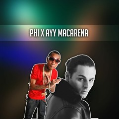 Phi x Ayy Macarena (TioMusic Mashup)