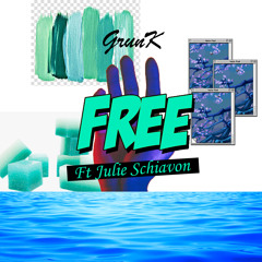 Free (Ft Julie Schiavon)