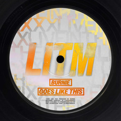 Burnie (UK) - Goes Like This (FREE DOWNLOAD)
