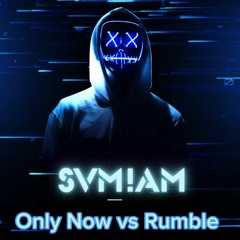 Seven Lions Only Now vs Excision Rumble - SVMiAM Edit