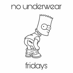 No Underwear Fridays (DJ Set)