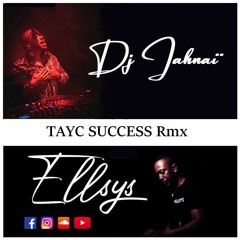 Ellsys & Dj Jahnaï Ft Tayc - Success Rmx