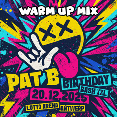 Pat B Birthday Bash XXL 20.12.2025 Lotto Arena Antwerp Warm up mix