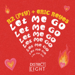 R2 (PTY) & Eric Reyes - Let Me Go (Original Mix)