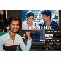 Ranjha_-_Mayur_Artist_|_Shershaah_|_Sidharth_-_Kiara_|_B_Praak_|_Jasleen_Royal_|_Romy_|_Anvita_Dutt