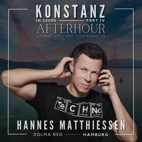 Hannes Matthiessen @ Konstanz In Szene Nachtbarhaus 15.04.23 0.30 - 2.45 Am