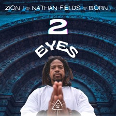 Zion I, Born I, Nathan Fields - 2 Eyes V7