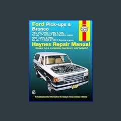 {READ} ⚡ Ford Pick-ups F-100, F-150, F-250 & Bronco (80-96) & F-250HD & F-350 (97) Haynes Repair M