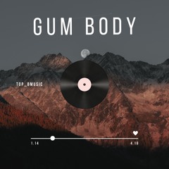 TOP BMUSIC-GUM BODY.mp3