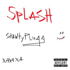 SHAWTYPLUGG - SPLASH