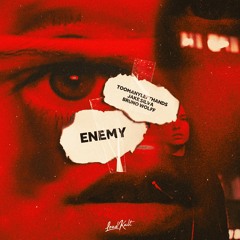 Enemy - TOOMANYLEFTHANDS, Jake Silva, & Bruno Wolff