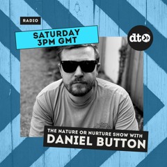 The Nature Or Nurture Show with Daniel Button EP01
