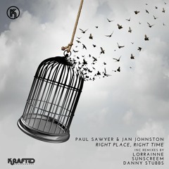 PREMIERE: Paul Sawyer & Jan Johnston - Right Place, Right Time (Extended Mix) [Krafted Underground]