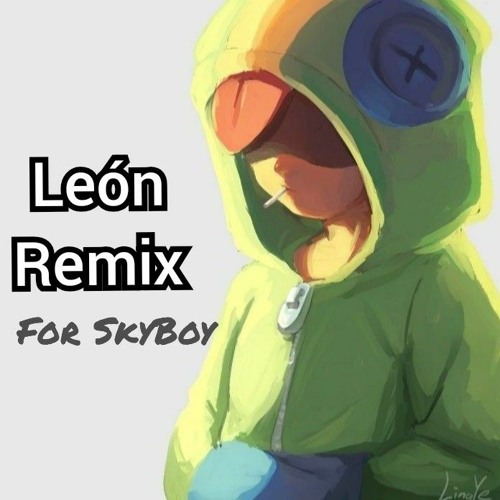 Stream Brawl Stars Leon Skyboy Remix By Sky Music Listen Online For Free On Soundcloud - imagens do ske do brawl stars