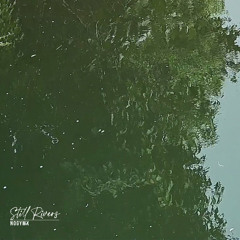 Still Rivers 🏞️ [mellow beats]