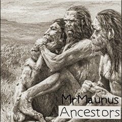 MrMaunus - Ancestors