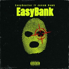 Easydealler - EasyBank  (feat. Jovem Hawkk)