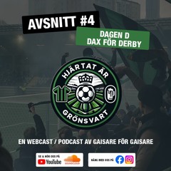 Hjärtat är Grönsvart - Avsnitt 4 - ”Dagen D - Dax för derby”