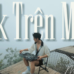 LAK TRÊN MÂY - MR PHIÊU ( NGHE FULL VÀO LINK BÊN DƯỚI )