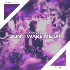 A'SOUNG - Don't Wake Me Up