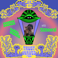 Trust Waves Pod XX | with Statecoral