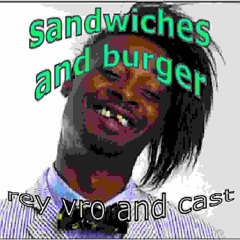 sandwiches and burger