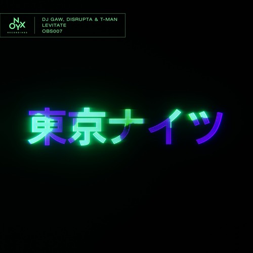 DJ Gaw, Disrupta & T-Man - Levitate [Out Now]