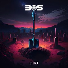 BOS - DIRT