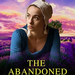 [Get] KINDLE 📁 The Abandoned Amish Girl by  Naomi Zook [EBOOK EPUB KINDLE PDF]