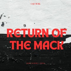 Return Of The Mack (CALUM OG) REMIX