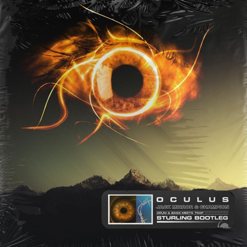 Jack Mirror & Champion - Oculus (Sturling Bootleg)
