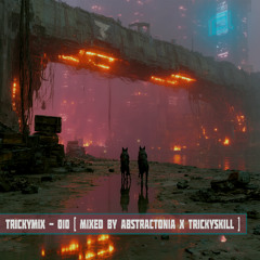 Trickymix - 010 (Mixed by Abstractonia x Trickyskill)
