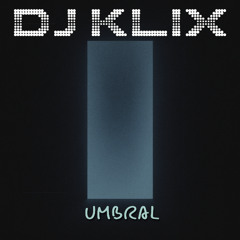 DJ Klix - Umbral