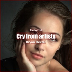 Bryan Dexter - Cry From Artists [ Pop Dance & Reggaeton Music]
