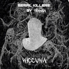 SERIAL KILLERS 012: WICCUWA