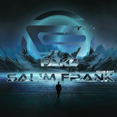 Salim Frank - Fake (Club Edit)