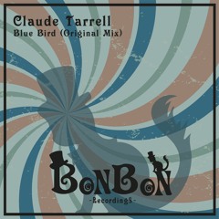 Claude Tarrell - Blue Bird (Original Mix)