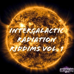 Intergalactic Radiation Riddims Vol.1