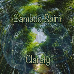 Claraty - Bamboo Spirit