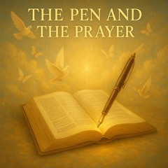🎵The Pen And The Prayer
