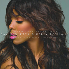 David Guetta, Kelly Rowland - When Love Takes Over (Edson Pride Circuit Drama Remix)