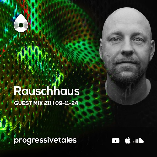 211 Guest Mix I Progressive Tales with Rauschhaus