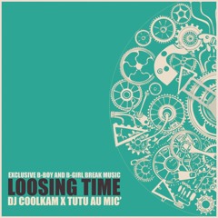 "Loosing Time" Feat. DJ Coolkam