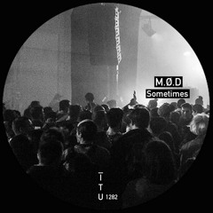M.Ø.D - Sometimes [ITU1282]