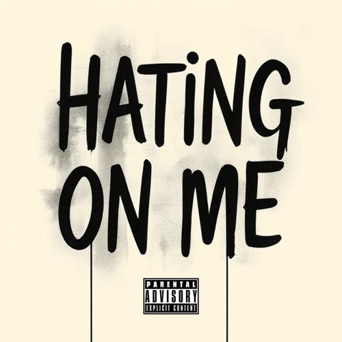Hating On Me (prod. Huneybun)